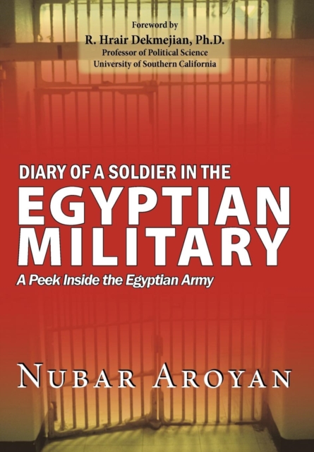 Diary of a Soldier in the Egyptian Military : A Peek Inside the Egyptian Army, Hardback Book