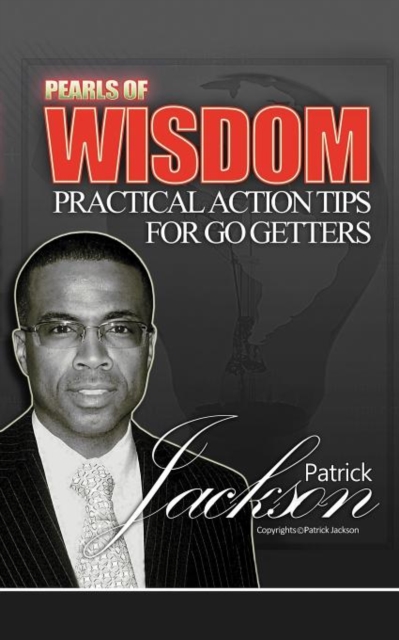 Pearls of Wisdom : Practical Action Tips for Go Getters, Paperback / softback Book