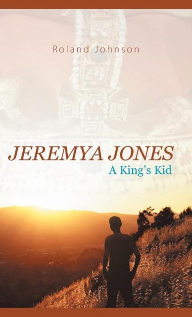 Jeremya Jones : A King's Kid, Hardback Book