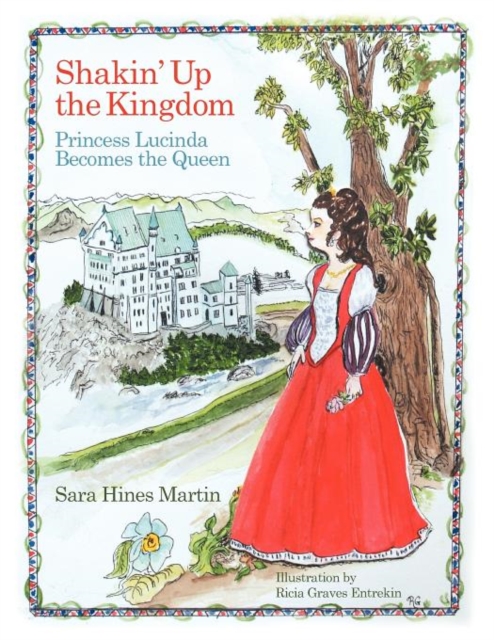 Shakin' Up the Kingdom : Princess Lucinda Becomes the Queen, Paperback / softback Book