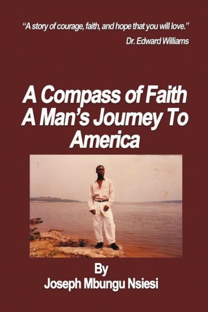A Compass of Faith : A Man's Journey To America, Paperback / softback Book