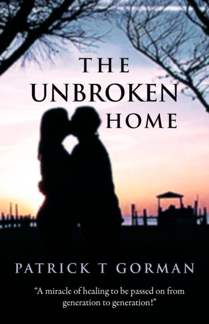 The Unbroken Home, Paperback / softback Book