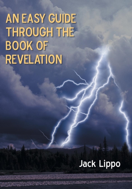 An Easy Guide Through the Book of Revelation, Hardback Book