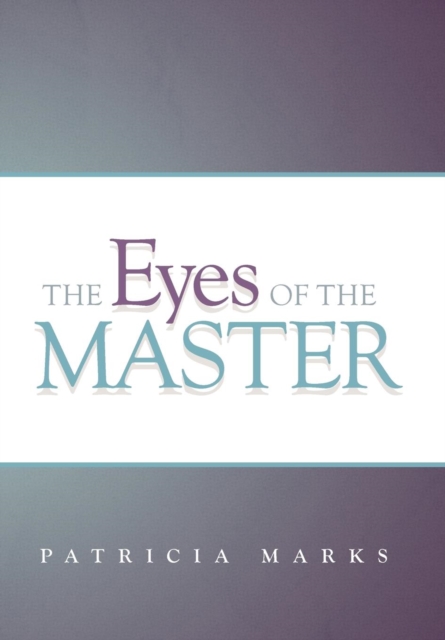 The Eyes of the Master, Hardback Book