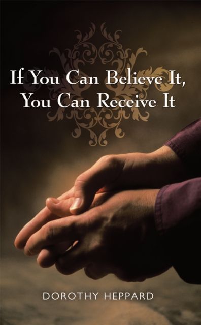 If You Can Believe It, You Can Receive It, EPUB eBook