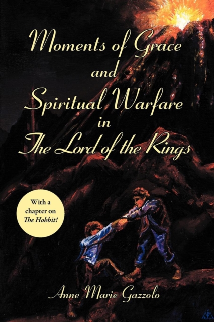 Moments of Grace and Spiritual Warfare in The Lord of the Rings, Paperback / softback Book