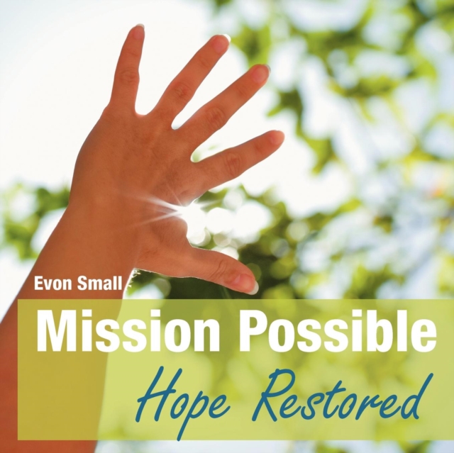 Mission Possible Hope Restored, Paperback / softback Book