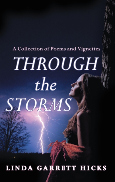 Through the Storms : A Collection of Poems and Vignettes, EPUB eBook