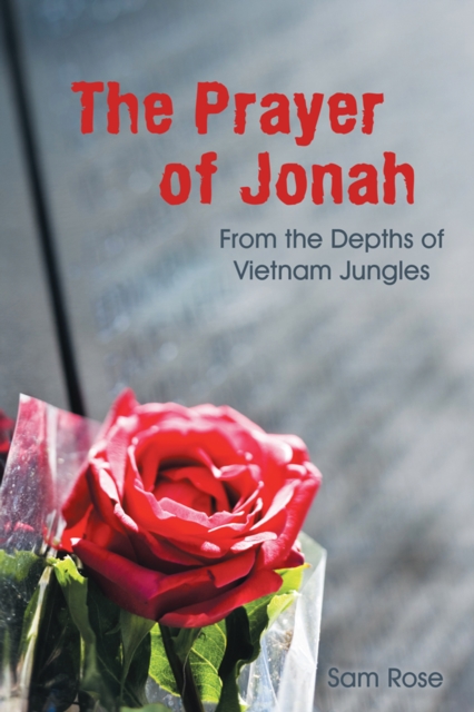 The Prayer of Jonah : From the Depths of Vietnam Jungles, EPUB eBook
