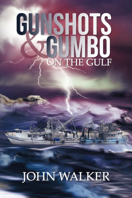 Gunshots and Gumbo on the Gulf, Paperback / softback Book
