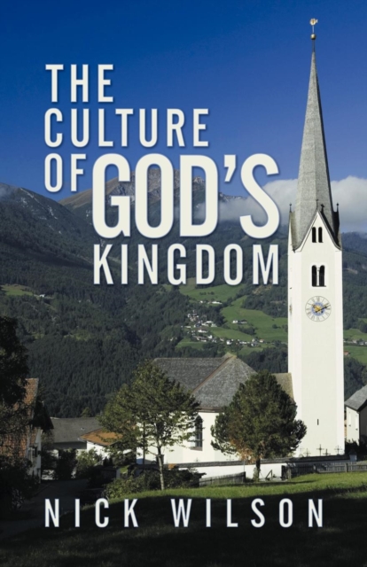 The Culture of God's Kingdom : Studies of the Beatitudes, Paperback / softback Book
