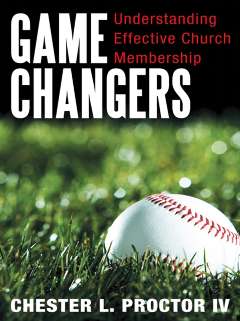 Game Changers : Understanding Effective Church Membership, EPUB eBook