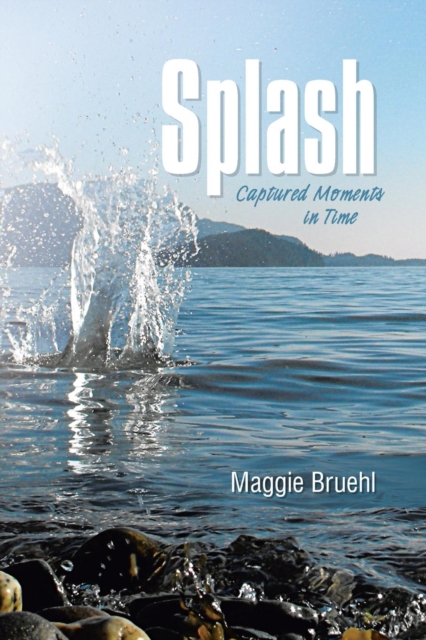Splash : Captured Moments in Time, Paperback / softback Book