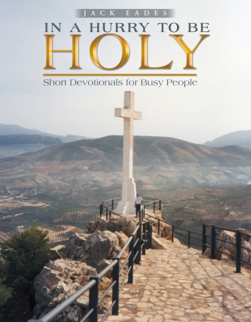 In a Hurry to Be Holy : Short Devotionals for Busy People, EPUB eBook
