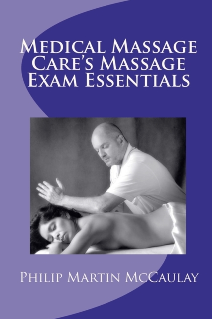 Medical Massage Care's Massage Exam Essentials, Paperback / softback Book