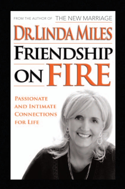 Friendship on Fire : 52 Weeks to Passionate and Intimate Connections for Life, EPUB eBook