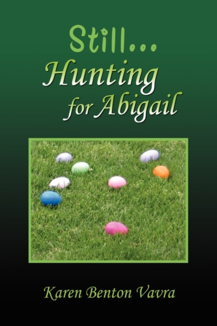 Still... Hunting for Abigail, Hardback Book