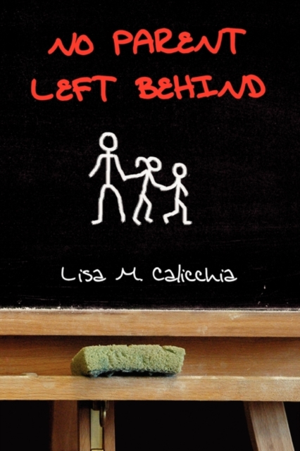 No Parent Left Behind, Paperback / softback Book
