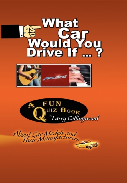 What Car Would You Drive If ... ?, Hardback Book