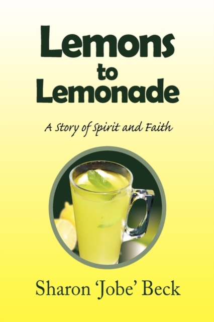 Lemons to Lemonade, Hardback Book