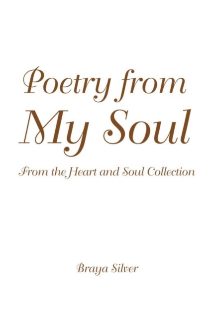 Poetry from My Soul : From the Heart and Soul Collection, EPUB eBook