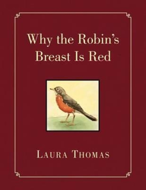 Why the Robin's Breast Is Red, Paperback / softback Book