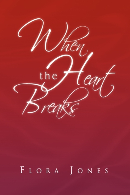 When the Heart Breaks, Hardback Book