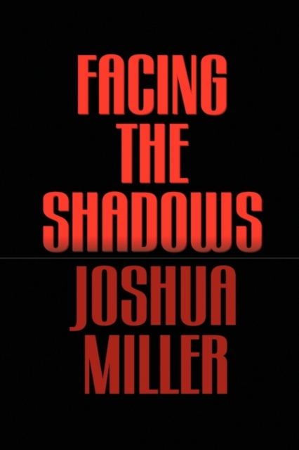 Facing the Shadows, Paperback / softback Book