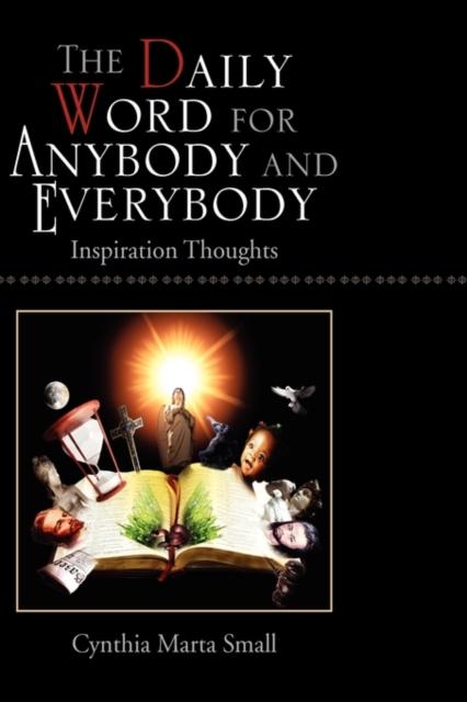 The Daily Word for Anybody and Everybody : Inspiration Thoughts, Hardback Book