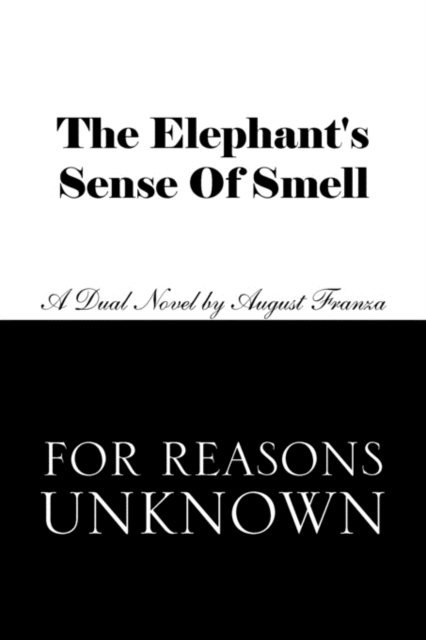 The Elephant's Sense of Smell and for Reasons Unknown, Paperback / softback Book