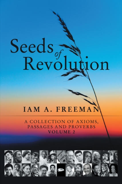 Seeds of Revolution : A Collection of Axioms, Passages and Proverbs, Volume 2, EPUB eBook