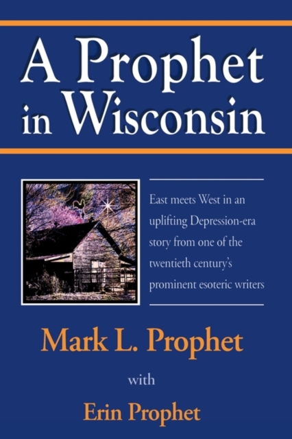 A Prophet in Wisconsin, Hardback Book