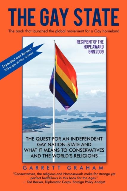 The Gay State : The Quest for an Independent Gay Nation-State and What It Means to Conservatives and the World's Religions, Paperback / softback Book