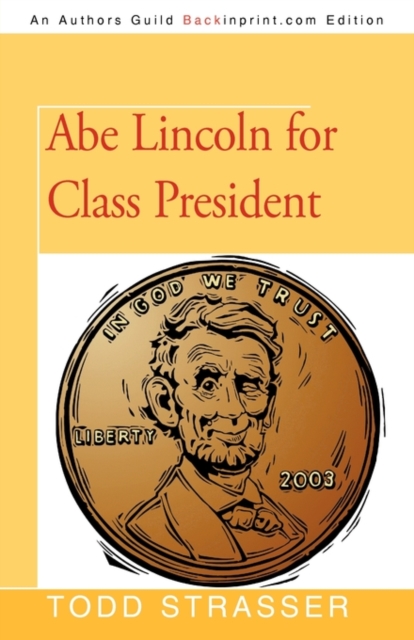 Abe Lincoln for Class President, Paperback / softback Book