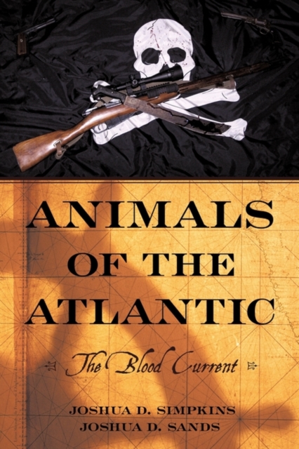 Animals of the Atlantic : The Blood Current, Paperback / softback Book