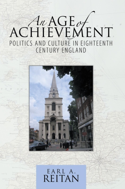 An Age of Achievement : Politics and Culture in Eighteenth Century England, EPUB eBook
