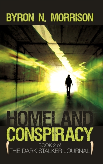 Homeland Conspiracy : The Dark Stalker Journal, Hardback Book