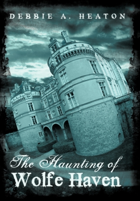 The Haunting of Wolfe Haven, Paperback / softback Book