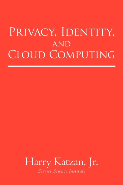 Privacy, Identity, and Cloud Computing, Paperback / softback Book