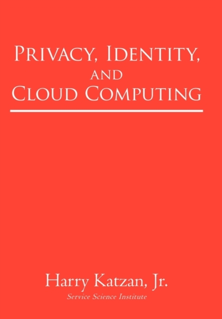 Privacy, Identity, and Cloud Computing, Hardback Book