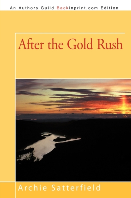 After the Gold Rush, Paperback / softback Book