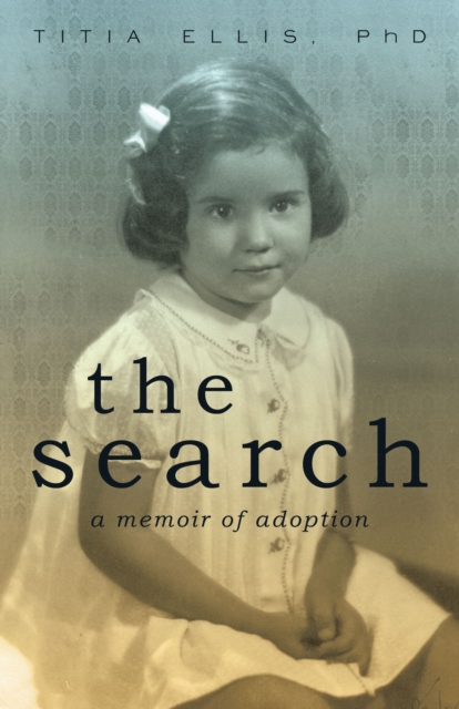 The Search : A Memoir of Adoption, EPUB eBook