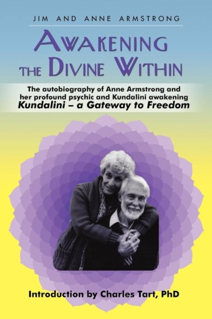 Awakening the Divine Within : Kundalini-The Gateway to Freedom, Paperback / softback Book
