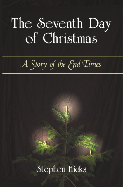 The Seventh Day of Christmas : A Story of the End Times, EPUB eBook