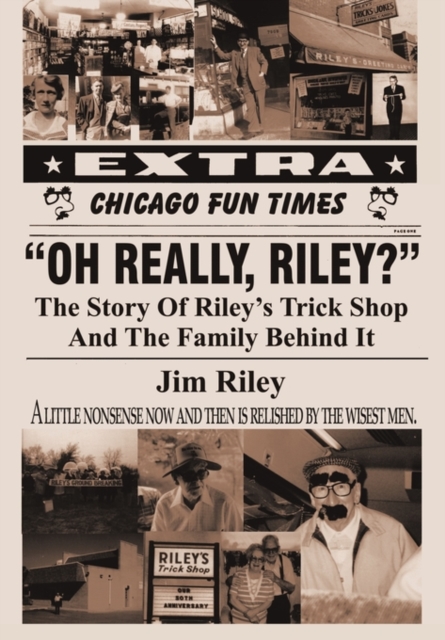 Oh Really, Riley? : The Story of Riley's Trick Shop and the Family Behind It, Paperback / softback Book