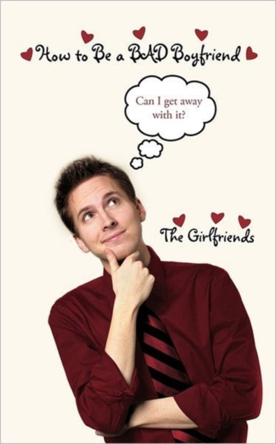 How to Be a Bad Boyfriend, Paperback / softback Book