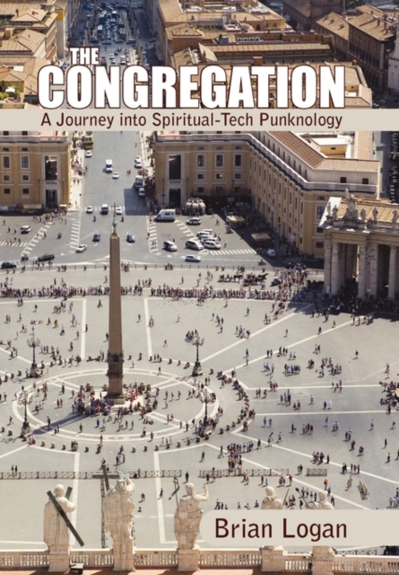 The Congregation : A Journey Into Spiritual-Tech Punknology, Paperback / softback Book