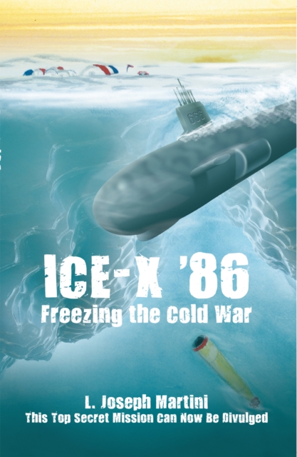 Ice-X '86 : Freezing the Cold War, EPUB eBook