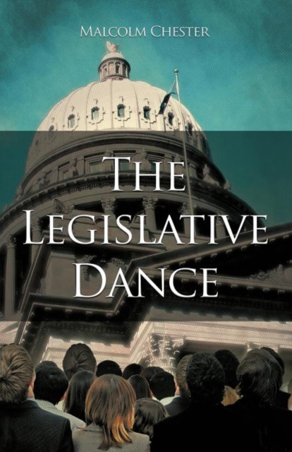 The Legislative Dance, Paperback / softback Book