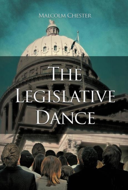 The Legislative Dance, Hardback Book